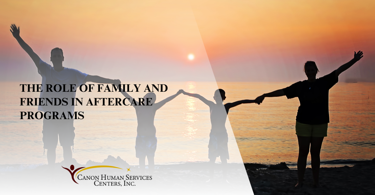 the role of family and friends in aftercare programs